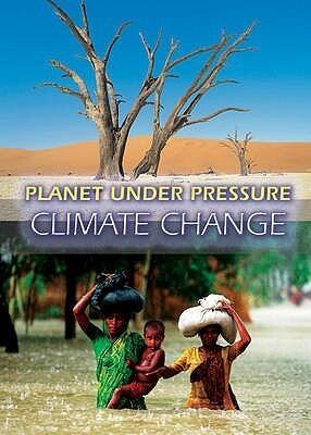 Climate Change (Raintree: Planet Under Pressure)