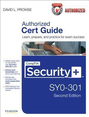 CompTIA Security+ SY0-301 Authorized Cert Guide