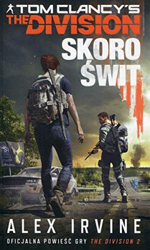 Tom Clancys The Division. Skoro świt