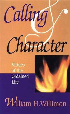 Calling and Character: Virtues of the Ordained Life