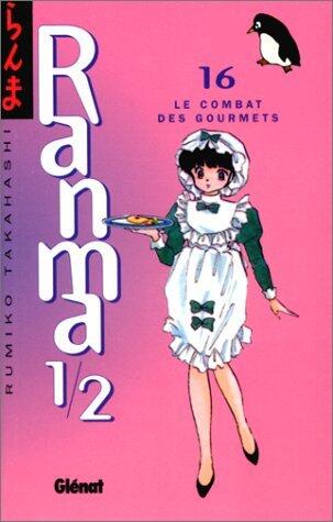 Ranma 1/2 - Tome 16: Le Combat des gourmets