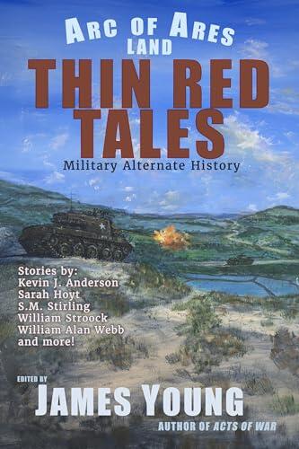 Thin Red Tales: Military Alternate History