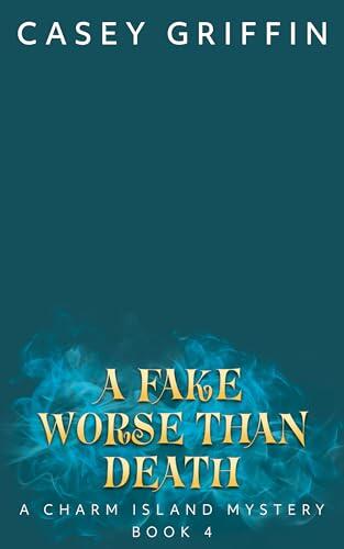 A Fake Worse Than Death