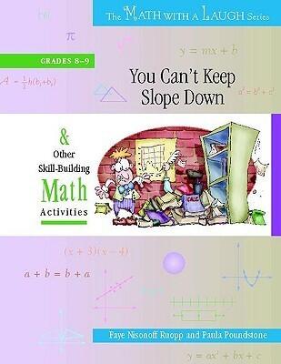 You Can't Keep Slope Down: And Other Skill-Building Math Activities, Grades 8-9