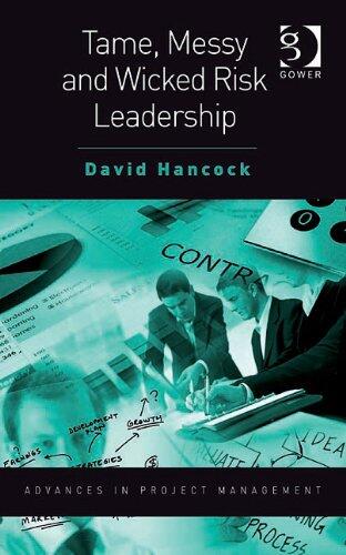 Tame, Messy and Wicked Risk Leadership
