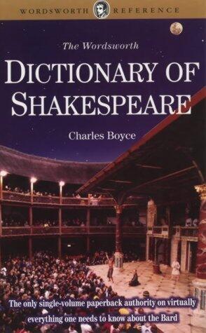 Dictionary of Shakespeare (Wordsworth Reference) by Charles Boyce