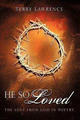 He So Loved: The Love from God in Poetry