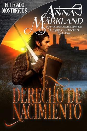 Derecho de Nacimiento: Un tórrido romance medieval (El Legado Montbryce nº 5)