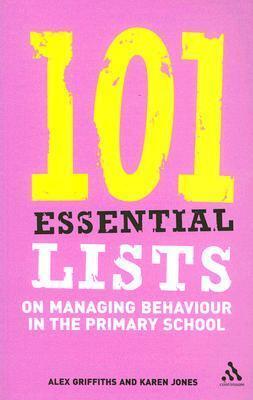 101 Essential Lists on Managing Behaviour in the Primary School