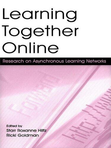 Learning Together Online: Research on Asynchronous Learning Networks