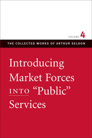 Introducing Market Forces into "Public" Services