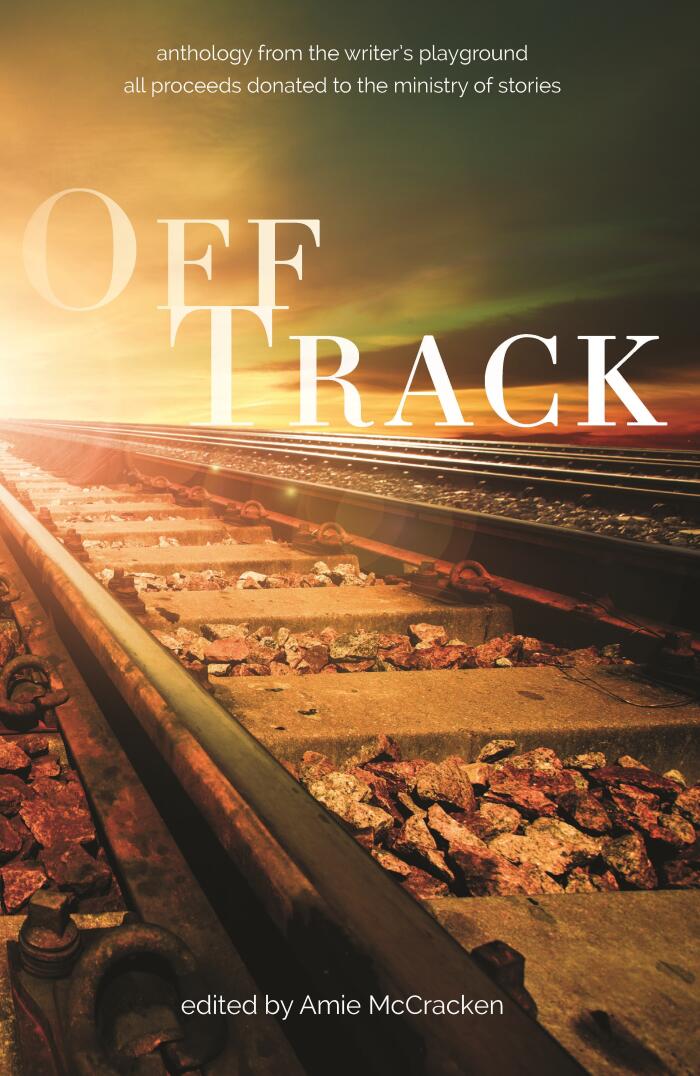 Off Track: Anthology From The Writer's Playground