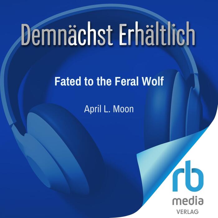 Fated to the Feral Wolf (German Edition): Die Gejagten Omegas 2
