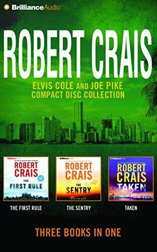 Elvis Cole and Joe Pike Collection: The First Rule, The Sentry, Taken
