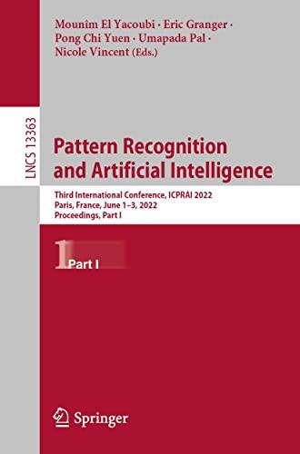 Pattern Recognition and Artificial Intelligence: Third International Conference, ICPRAI 2022, Paris, France, June 1–3, 2022, Proceedings, Part I