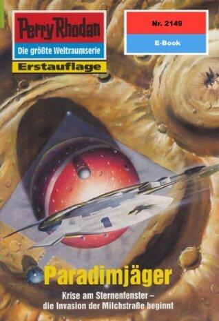 Perry Rhodan 2149: Paradimjäger: Perry Rhodan-Zyklus "Das Reich Tradom" (Perry Rhodan-Erstauflage)