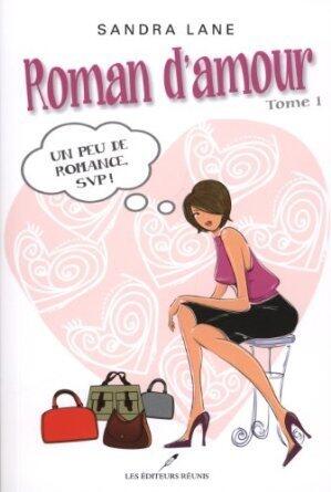 Roman d'Amour V. 01, un Peu de Romance Svp!