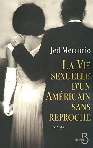 La Vie Sexuelle D'un Américain Sans Reproche