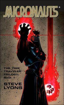 The Micronauts: The Time Traveler Trilogy (Book 1)