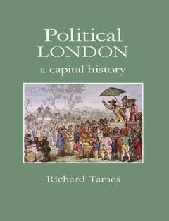 Political London: A Capital History