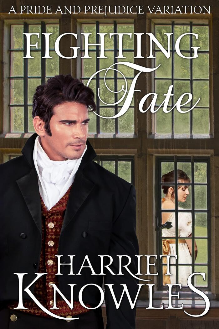 Fighting Fate: A Pride and Prejudice Variation