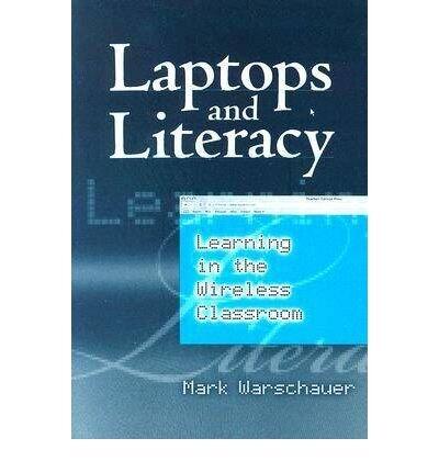 Laptops and Literacy: Learning in the Wireless Classroom