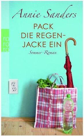 Pack die Regenjacke ein