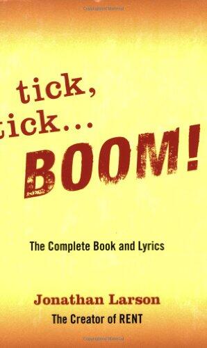 Tick Tick... Boom!: The Complete Book and Lyrics