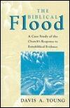 The Biblical Flood: A Case Study of the Church's Response to Extrabiblical Evidence