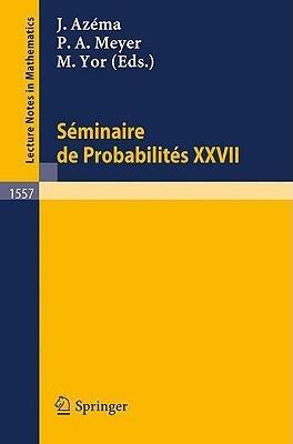 Séminaire de Probabilitès XXVII