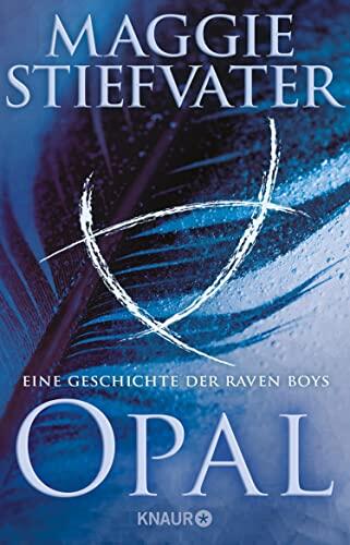 Opal - Eine Geschichte der Raven Boys