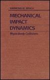 Mechanical Impact Dynamics: Rigid Body Collisions