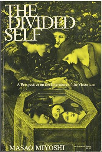 The Divided Self: A Perspective on the Literature of the Victorians