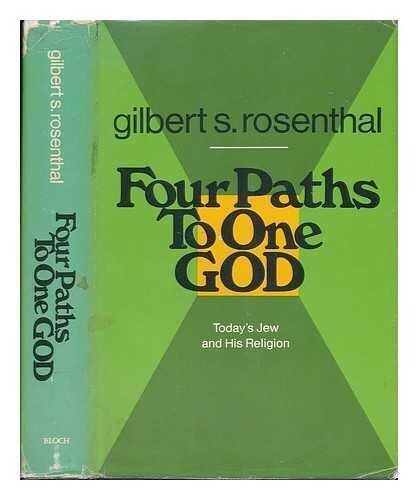 Four Paths to One God: Today's Jew and His Religion