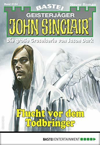 John Sinclair 2134: Flucht vor dem Todbringer
