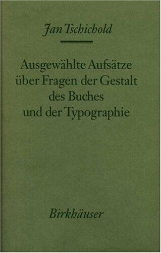 Ausgewählte Aufsätze über Fragen der Gestalt des Buches und der Typographie