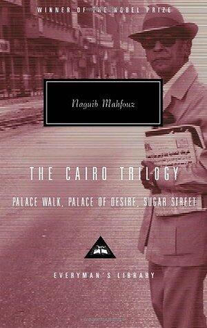 Palace Walk / Palace of Desire / Sugar Street