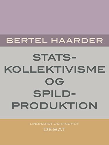 Statskollektivisme og spildproduktion