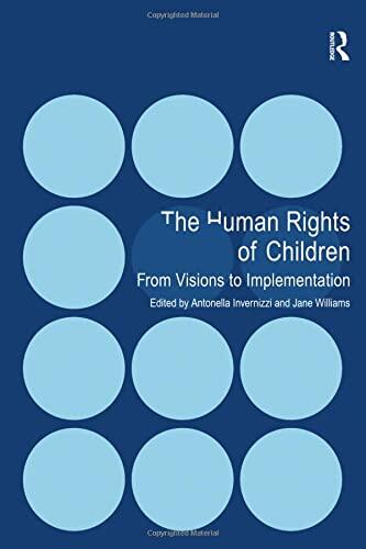 The Human Rights of Children: From Visions to Implementation