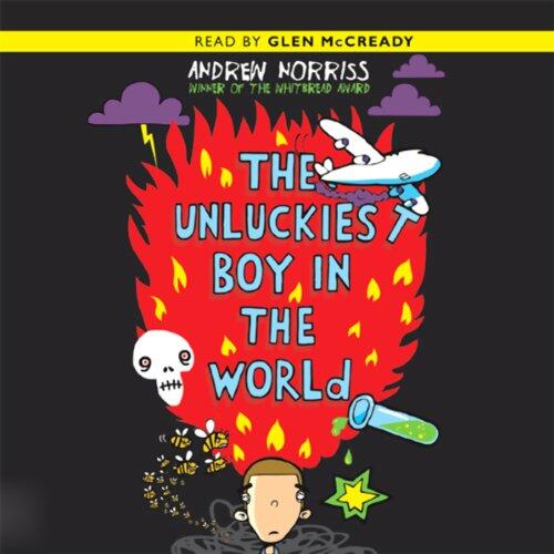 The Unluckiest Boy in the World