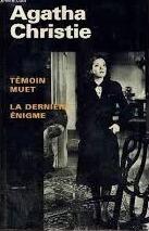 Témoin muet / La dernière énigme
