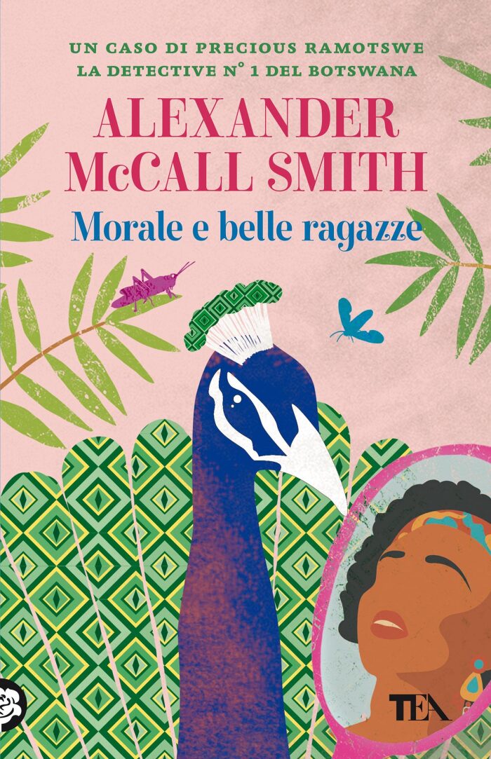 Morale e belle ragazze (I casi di Precious Ramotswe, la detective n.1 del Botswana Vol. 3)