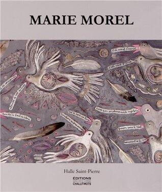 Catalogue de l'Exposition Marie Morel au Musee de la Halle Saint-Pierre