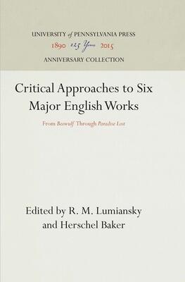 Critical Approaches to Six Major English Works: From "Beowulf" Through "Paradise Lost"