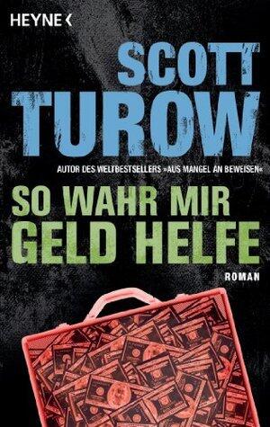 So wahr mir Geld helfe: Roman