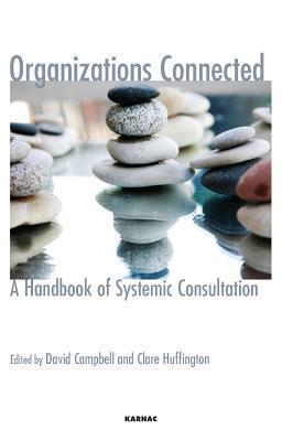 Organizations Connected: A Handbook of Systemic Consultation