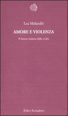 Amore e Violenza: Il Fattore Molesto della Civiltà