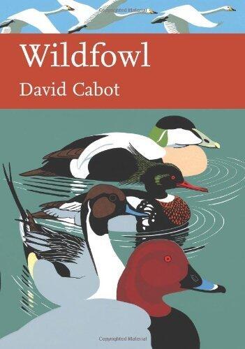 Wildfowl (Collins New Naturalist Library, Book 110)