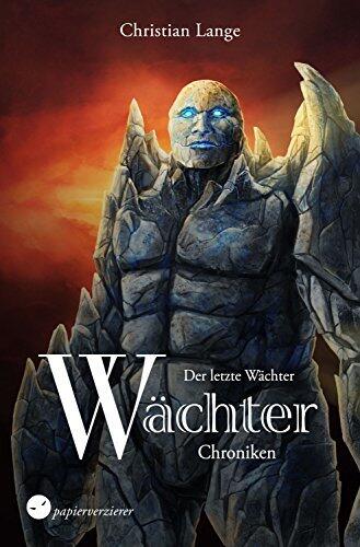 Der letzte Wächter (Wächter-Chroniken 2)