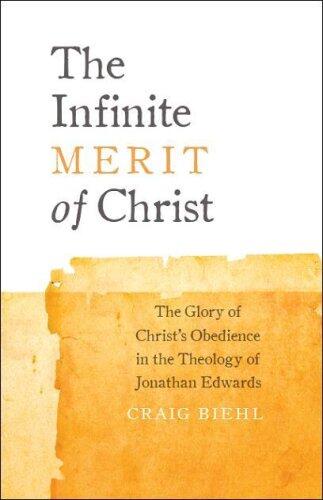 The Infinite Merit of Christ: The Glory of Christ's Obedience